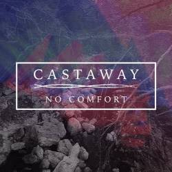 Castaway (USA-2) : No Comfort